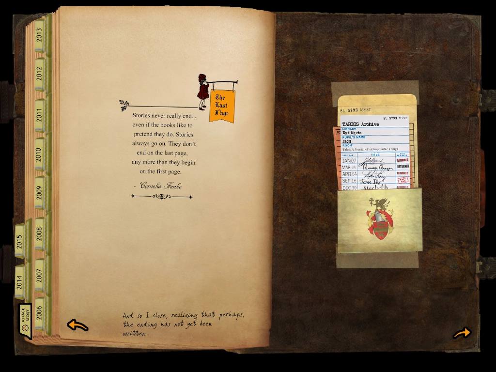 An open leather journal photographed on black. The left page carries a small illustration of a figure holding a banner reading The Last Page, a centered quotation set in serif type, and a handwritten closing line at the foot. Year tabs run down the left edge from 2006 to 2013, with 2014 and 2015 projecting further out, and a tab at the bottom reading Attack Story. The right page holds a taped library card pocket headed TARDIS Archive, with a date-due card listing borrowers and a small heraldic crest.